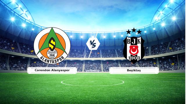 CANLI | Corendon Alanyaspor - Beşiktaş Maçı Detayları ve Canlı Yayın Bilgileri